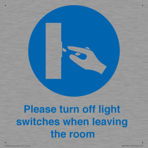 Please turn off light switches when leaving the room